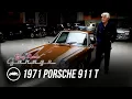 1971 Porsche 911 T - Jay Leno s Garage