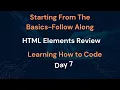 HTML Elements Review FreeCodeCamp Day 7 Follow Along