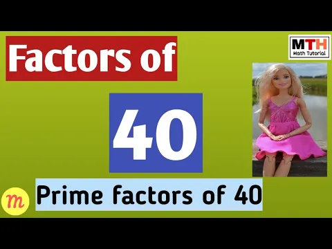 Download MP3 Factors of 40 | Prime factors of 40 | Total number of factors of 40