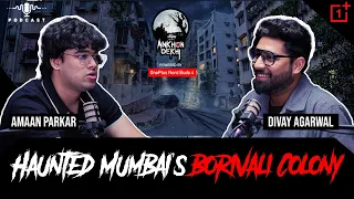 Haunted Mumbai's Borivali Colony | Horror Stories | सच्ची कहानी | Khooni Monday Podcast 🔥🔥