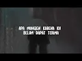 Sayangnya - Juicy Luicy Lirik