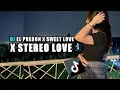 Download Lagu DJ EL PREDON X SWEET LOVE X STEREO LOVE