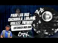 Para lxs dos - Cachirula, Loojan, Viglezz, Fntwxy (EXTENDED MIX DVK)