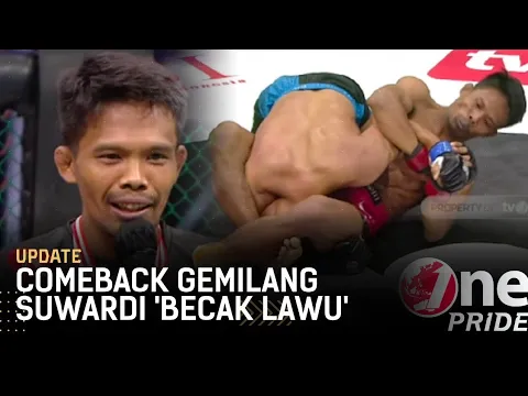 Absen 1 Tahun, Suwardi 'Si Becak Lawu' Comeback Gemilang Kandaskan Lawan Tangguh | One Pride Update