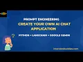 Prompt Engineering - Build your own AI Chat Application using Python Langchain Google Gemini