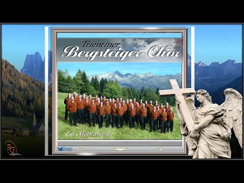 Download MP3 DER TRIENTINER BERGSTEIGER-CHOR - La Montanara, Das Lied der Berge - CORO CROZ CORONA