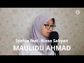 Download Lagu Maulidu Ahmad - Syahla feat. Nissa Sabyan