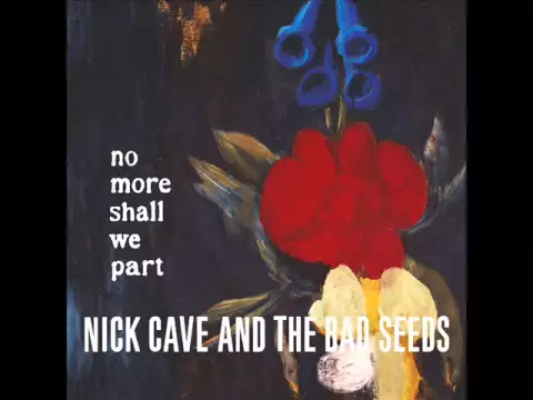 Download MP3 Nick Cave \u0026 The Bad Seeds - No More Shall We Part (full album)