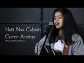 Download Lagu Hati Nan Cabiak   Kintani Cover Anniqu