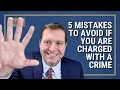 5 Mistakes to Avoid if You Are Charged With a Crime Washington State Attorney