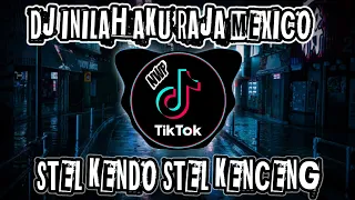 DJ INILAH AKU RAJA MEXICO WINDAH BASUDARA REMIX TIK TOK FULL BASS