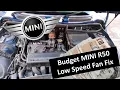 Don t Let a Low Speed Fan Slow You Down How to Fix Your MINI R50 for Less Than 10
