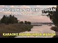 Download Lagu Kusiapkan Hatiku Tuhan - Karaoke Lirik Nada Wanita
