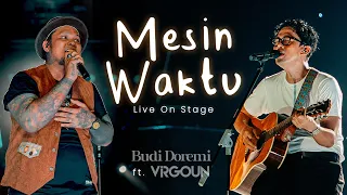 Budi Doremi feat. Virgoun - Mesin Waktu | Live on Stage