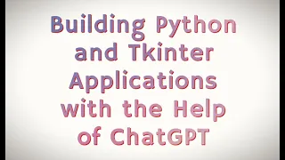 Integrate ChatGPT with Python A Step-by-Step Guide to CRUD Apps using Tkinter SQLite3