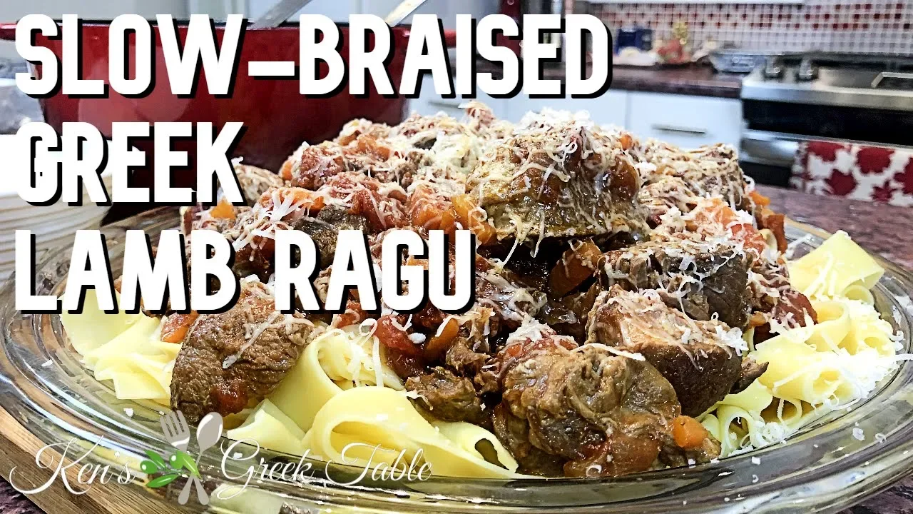 Slow Braised Lamb Ragu with Pappardelle   Greek-Style Lamb Recipe