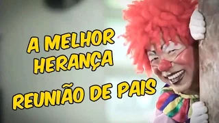 Reunião de pais 07/10 - A melhor herança