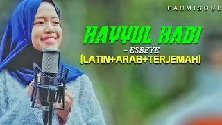Download HAYYUL HADI - ESBEYE (FULL LIRIK ARAB TERJEMAH TERBARU) MP3