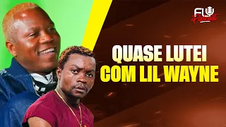 “Quis lutar com o Lil Wayne no aeroporto”Lil Waine de Moz