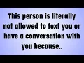 Download Lagu 💸 This person is literally not allowed to text you or have a conversation with you because..