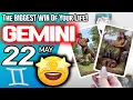 Gemini IT S COMING The BIGGEST WIN Of Your Life horoscope for today MAY 22 2026 tarot