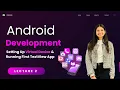 Android Development for Beginners Setting Up Virtual Device Running First App Lecture 2