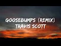 Travis Scott - Goosebumps [remix] (lyrics) Ft. HVME Pop lyrics