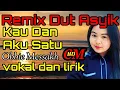 Download Lagu KAU DAN AKU SATU - OBBIE MESSAKH,COVER REMIX DUT ASYIK