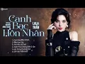 Lagu Canh Bạc Hôn Nhân - LaLa Trần | Liên Khúc Nhạc Trẻ Tuyển Chọn Hay Nhất Của LaLa Trần 2025