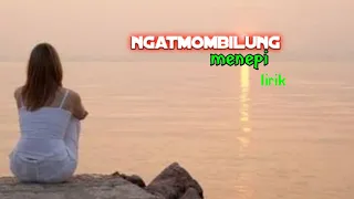 Download MENEPI-NGOTMOMBILUNG cover by metha zulia ( LIRIK) MP3