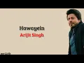 Download Lagu Lirik Lagu \u0026 Terjemahan | Hawayein - Arijit Singh ost.Jab Harry Met Sejal