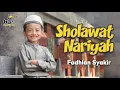 Lagu SHOLAWAT NARIYAH Mudah Dihafalkan (Sholawat Tafrijiyah) - Fadhlan Syakir || Maulana Junior