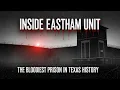 Inside Eastham Unit The Bloodiest Prison in Texas History