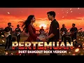 Download Lagu Pertemuan – Duet Dangdut Rock Version | Lagu Duet Dangdut Terbaru 2025 | Versi Rock Romantis Viral