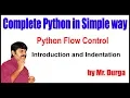 Python Tutorial Flow control Introduction and Indentation by Durga Sir