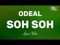 Download Lagu Odeal - Soh Soh (Lyrics Video)