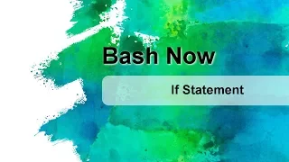 If statement - BashNow