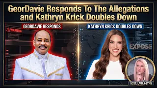 GeorDavie Responds To The Allegations and Kathryn Krick Doubles Down