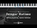 Download Lagu Dengar Hatimu - Prince Poetiray, Quinn Salman (KARAOKE PIANO)