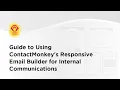 Guide to Using ContactMonkey s Responsive Email Builder for Internal Communications