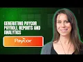 Generating Paycor payroll reports and analytics
