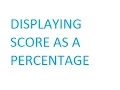 Flash Tutorial Display Score As A Percentage