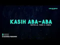 Naykilla, Tenxi & Jemsii – Kasih Aba-Aba (Karaoke Version)