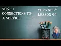 100 Days of the 2026 NEC Changes Day 99 705 11 Connections to a Service inteconnected sources