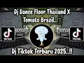 Download Lagu DJ DANCE FLOOR THAILAND X TOMATO BRAZIL - DJ TIKTOK TERBARU 2025