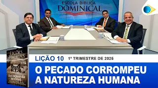 EBD | 10ª LIÇÃO: “O PECADO CORROMPEU A NATUREZA HUMANA"