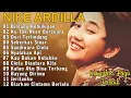 Download Lagu NIKE ARDILA FULL ALBUM || MENEMANI KERJA \u0026 SANTAI KALIAN