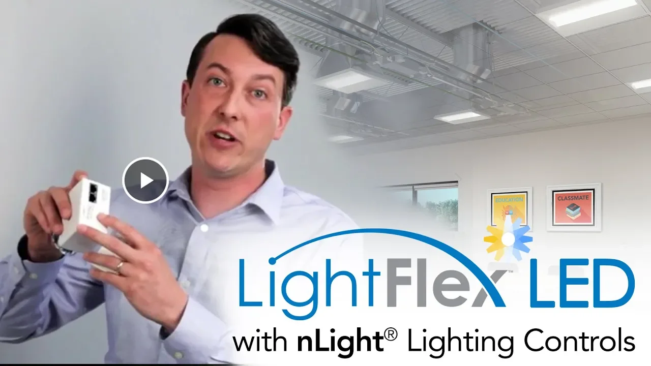 LightFlex™ LED nLight® Controls: Start-Up and Programming Made Simple