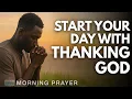 Download Lagu Begin Your Day With Gratitude and God's Word | Morning Prayer