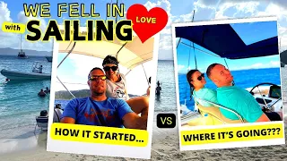 We fell in love with sailing… How it started vs where its going!